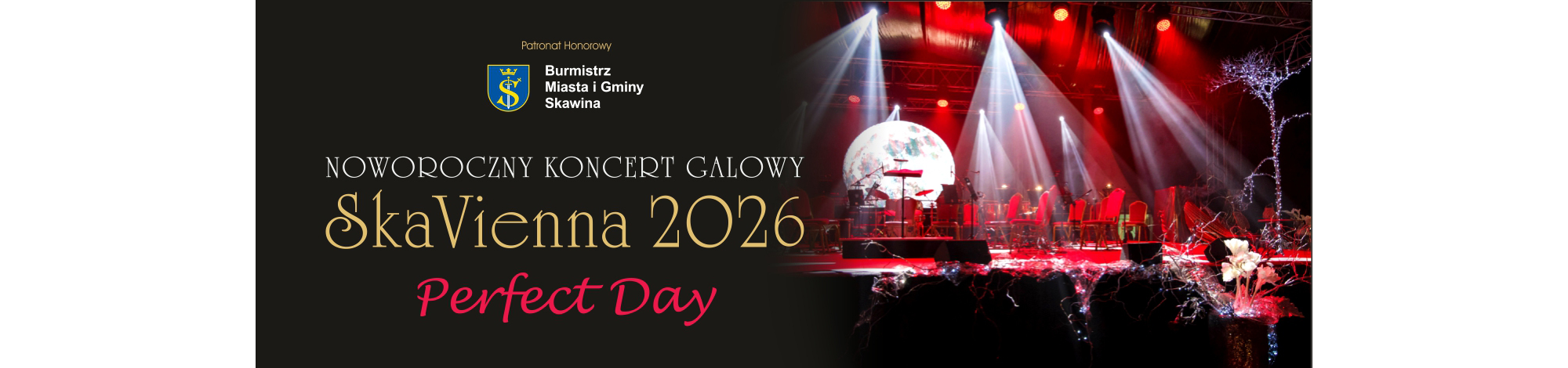 Grafika promocyjna Noworocznego Koncertu Galowego SkaVienna 2026 – Perfect Day. Po lewej stronie czarne tło z napisem w eleganckich złotych i różowych literach oraz herbem Skawiny. Po prawej scenografia koncertu – oświetlona na czerwono scena z pustymi krzesłami, reflektorami i dużym księżycem w tle.