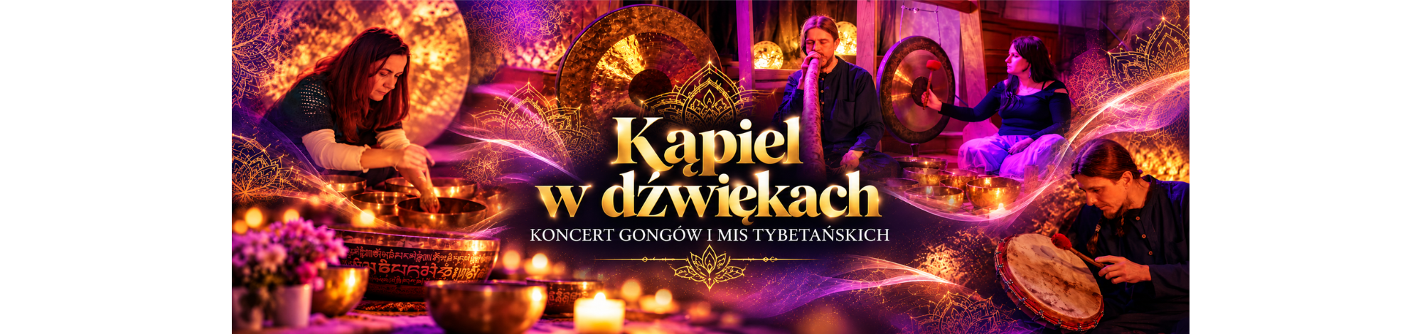 Kolaż zdjęć przedstawiający muzyków grających na gongach, misach tybetańskich, didgeridoo i bębnie, utrzymany w złoto-fioletowej, nastrojowej kolorystyce. W centrum napis: „Kąpiel w dźwiękach – koncert gongów i mis tybetańskich”.